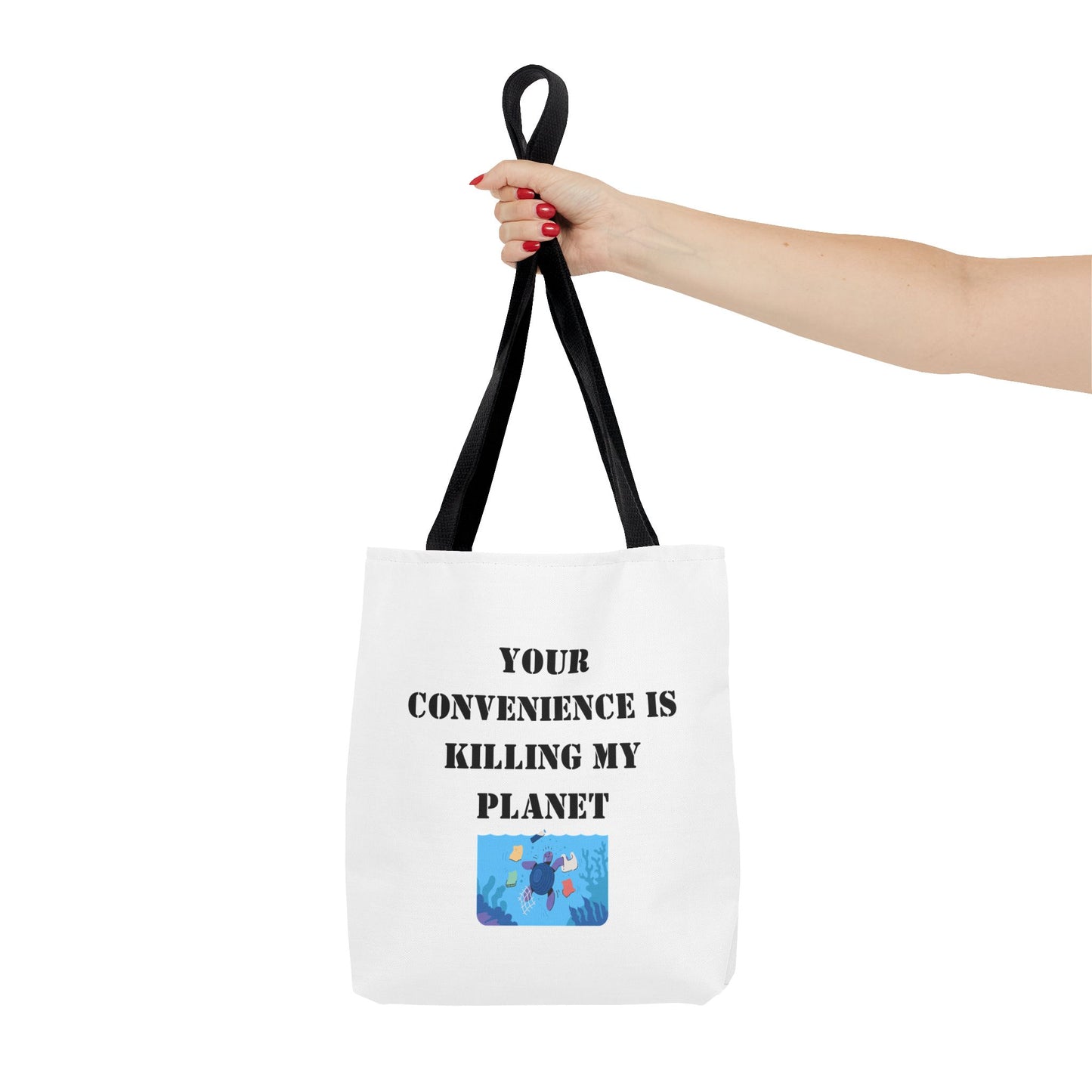 Tote Bag — "Your Convenience Is Killing My Planet" Eco Protest Tote