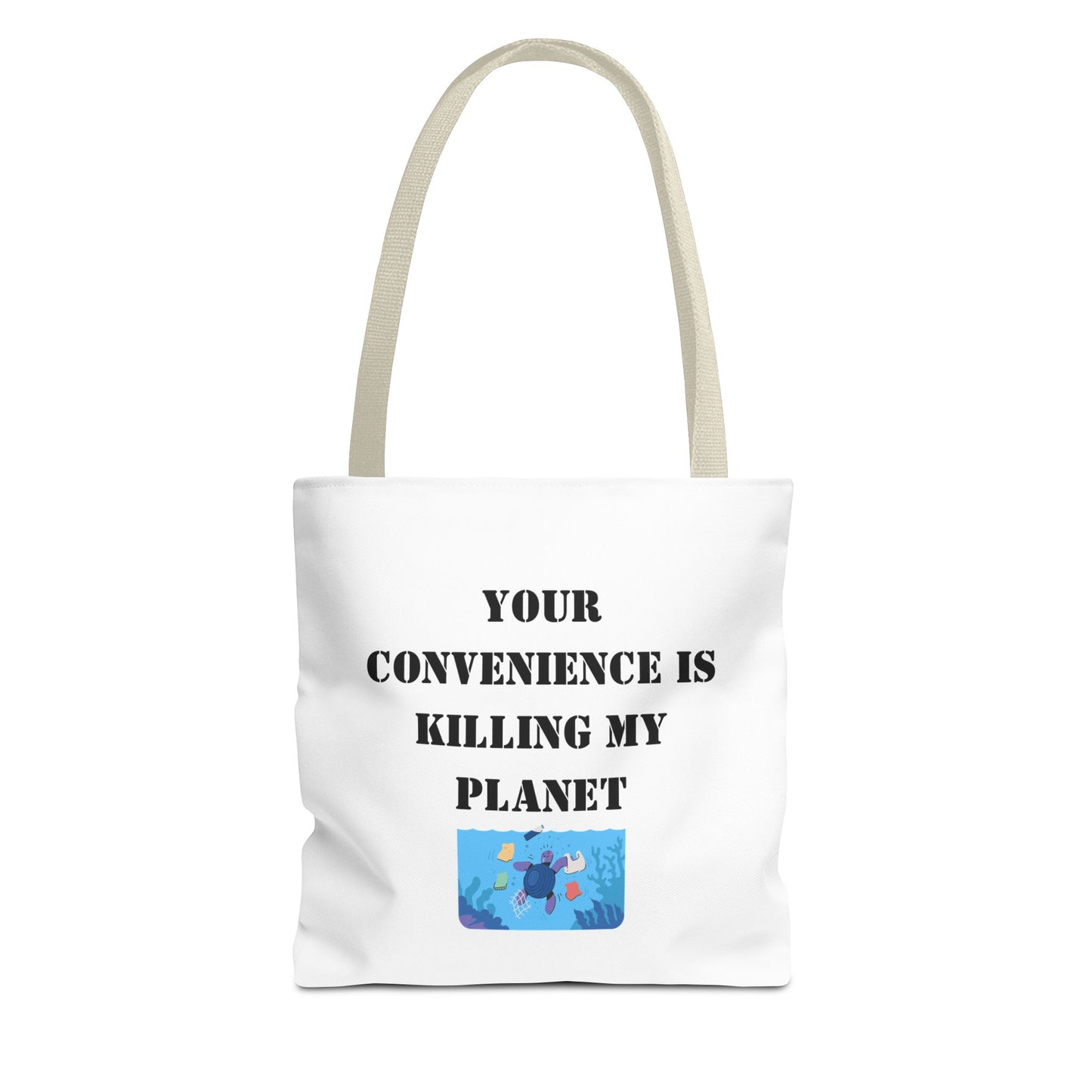 Tote Bag — "Your Convenience Is Killing My Planet" Eco Protest Tote