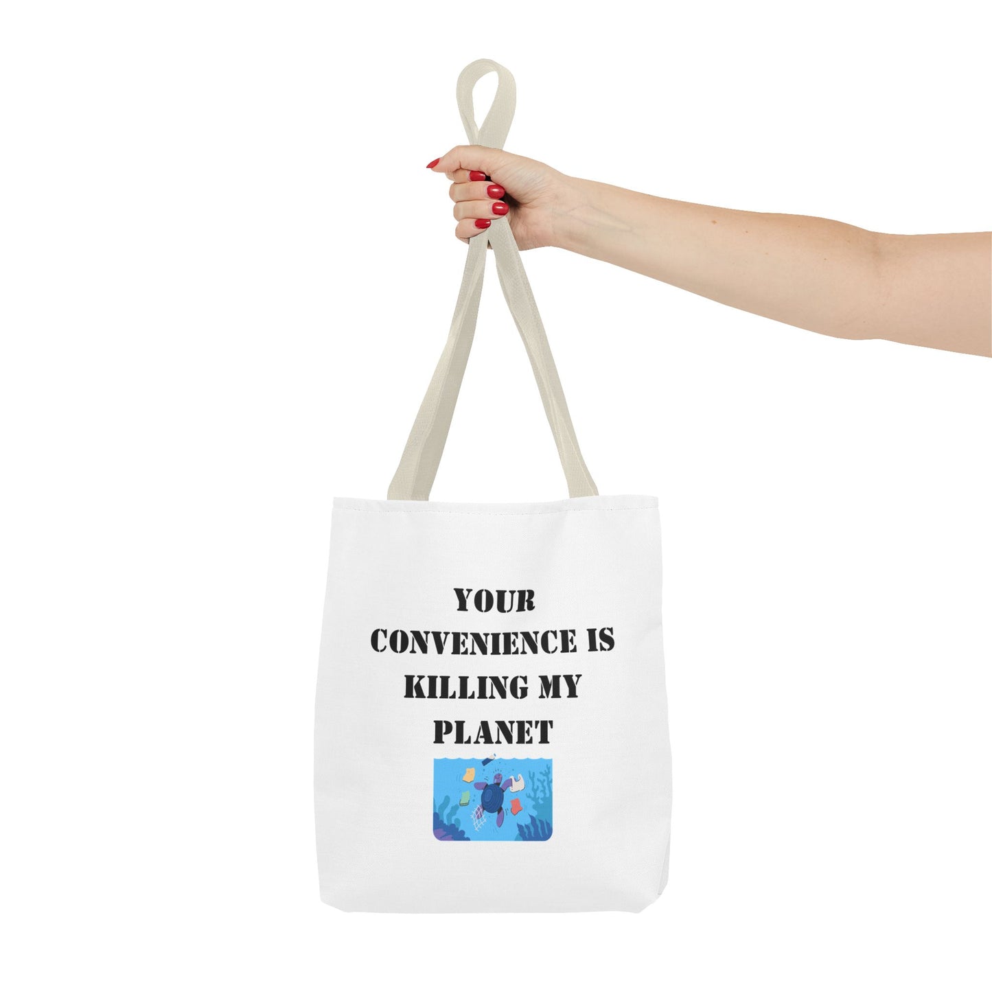 Tote Bag — "Your Convenience Is Killing My Planet" Eco Protest Tote