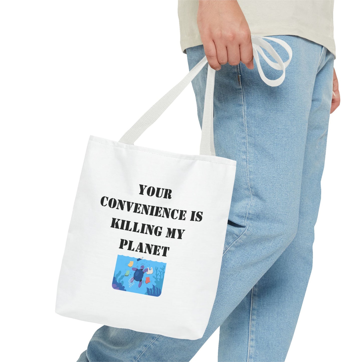 Tote Bag — "Your Convenience Is Killing My Planet" Eco Protest Tote