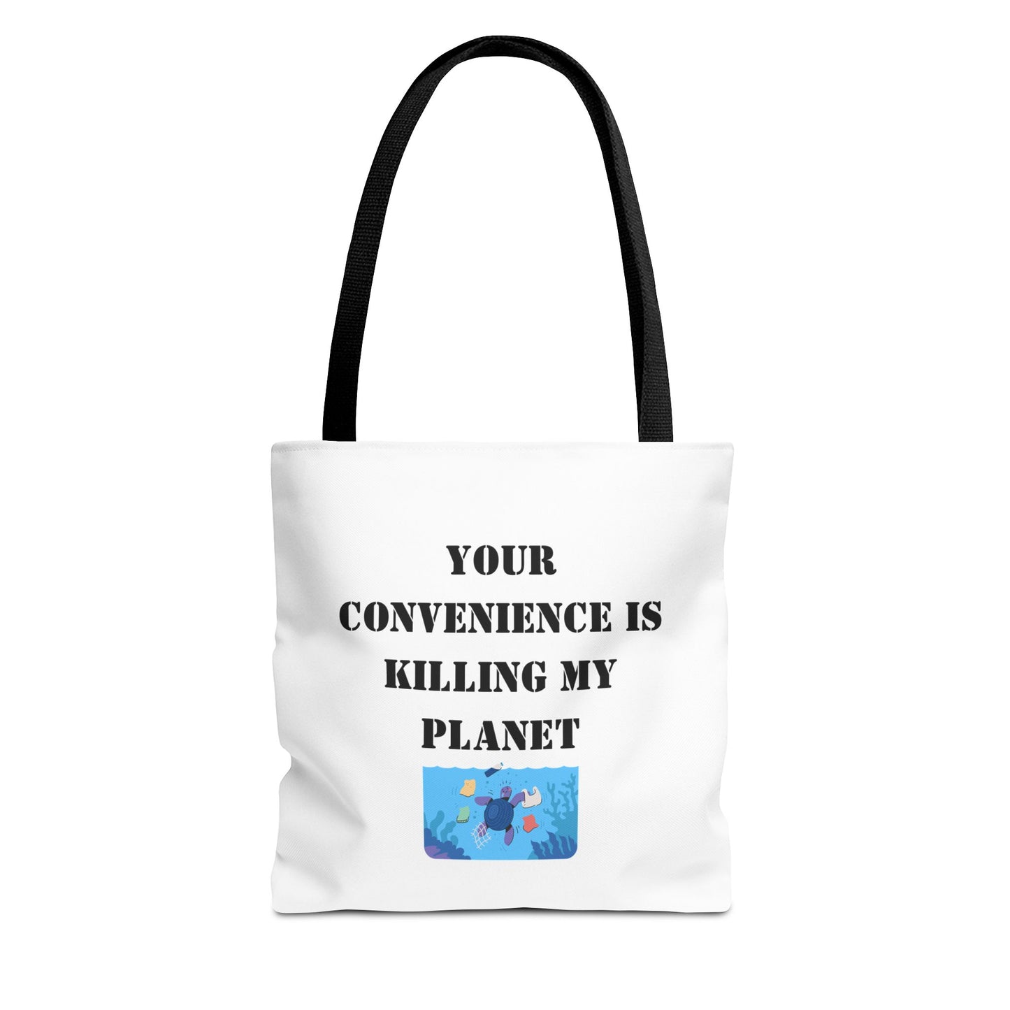 Tote Bag — "Your Convenience Is Killing My Planet" Eco Protest Tote