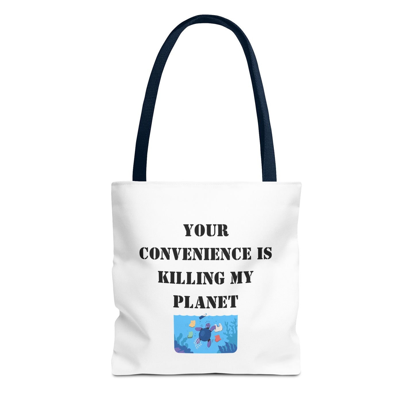 Tote Bag — "Your Convenience Is Killing My Planet" Eco Protest Tote